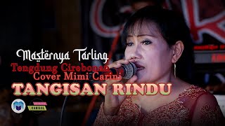 Tangisan Rindu - Tarling Tengdung Cirebonan Cover Mimi Carini