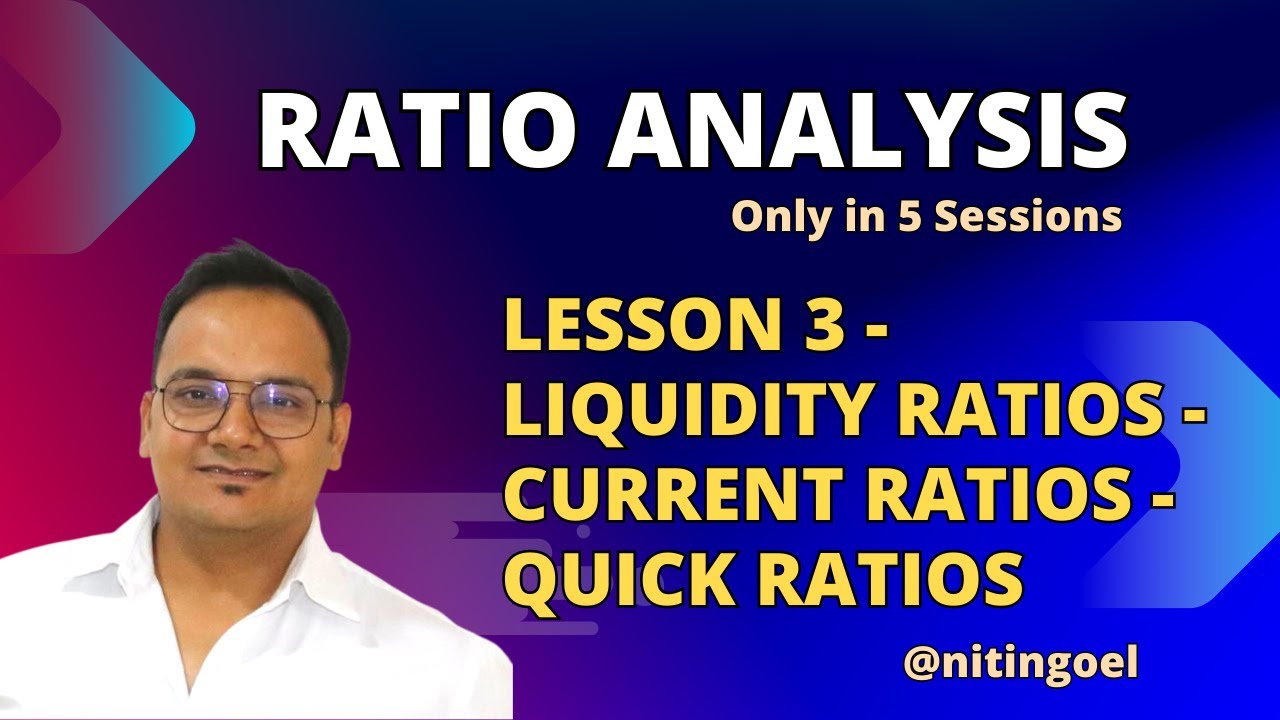 LIQUIDITY RATIOSCURRENT RATIOSQUICK RATIOSRatio Analysis in 5