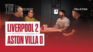 Full Liverpool 2 Aston Villa 0 | The Anfield Wrap Update