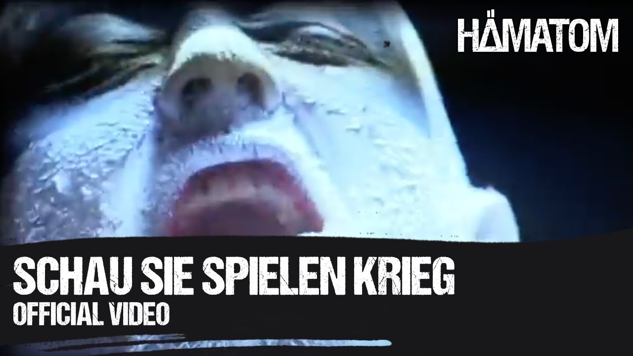 HÄMATOM - Schau sie spielen Krieg (Official Video)