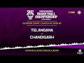 M40 | TELANAGANA vs CHANDIGARH | WOMEN | 75TH SENIOR NATIONALS BASKETBALL CHAMPIONSHIP