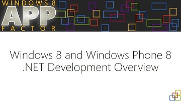 Windows 8 and Windows Phone 8 .NET Development Overview