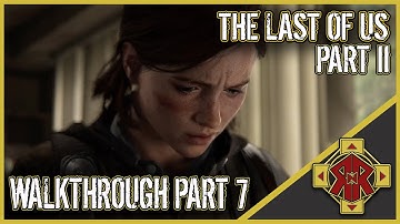 THE LAST OF US PART II - Walkthrough Part 7 - The Tunnels - No Commentary
