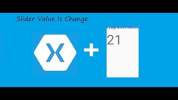 How To Slider Value Change In Xamarin Forms Tutorial 5