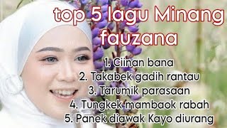 TOP 5 LAGU MINANG FAUZANA