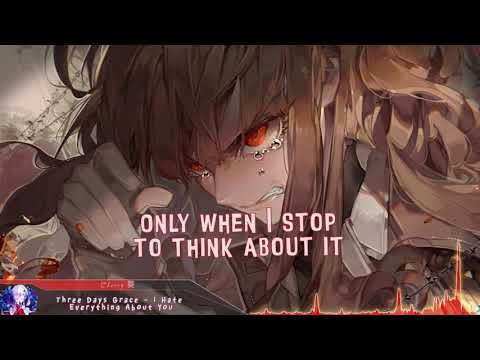 Nightcore - I Hate Everything About You (Three Days Grace) - (Lyrics)