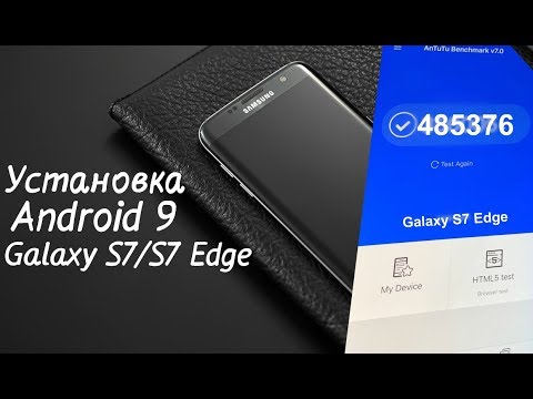 Установил Android 9 на Galaxy S7/S7 Edge 🚀 РАБОТАЕТ КАК РАКЕТА