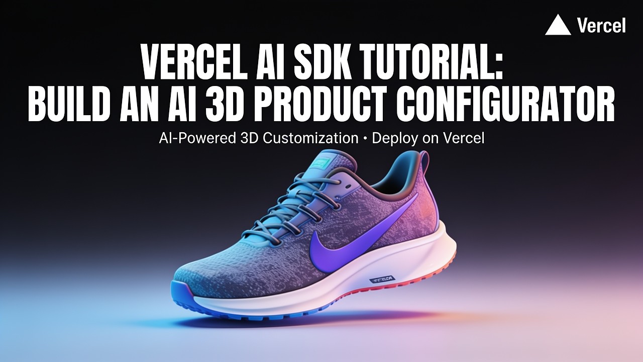 Vercel AI SDK Tutorial: Build an AI 3D Product Configurator