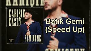 Semicenk - Batık Gemi (Speed Up) Resimi