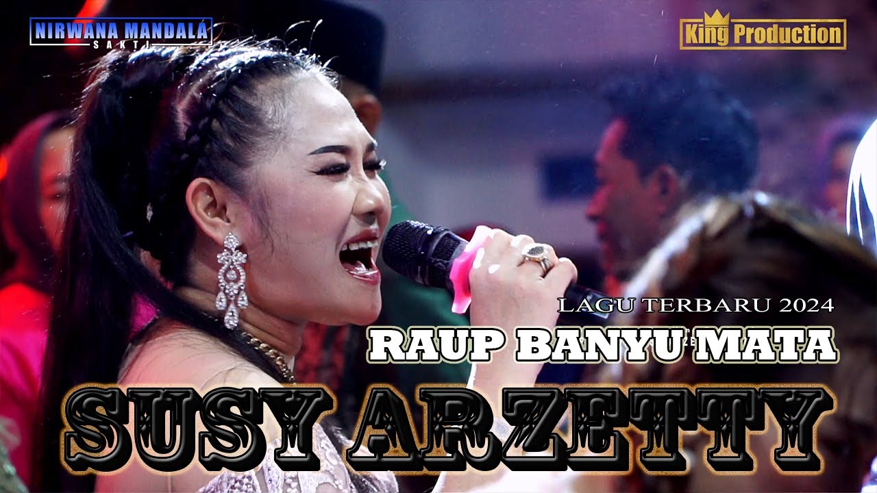 RAUP BANYU MATA LAGU TERBARU SUSY ARZETTY 2024 VERSI LIVE SHOW NMS