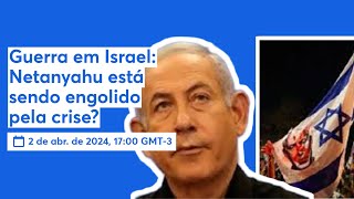 Guerra em Israel: Netanyahu está sendo engolido pela crise?