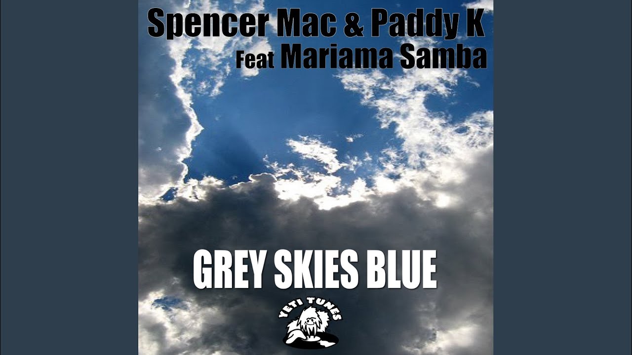 Grey Skies Blue (Original Mix) - YouTube