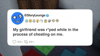 My girlfriend was r*ped while in the process of cheating on me