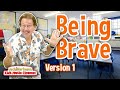 Bravery and Its Aspects