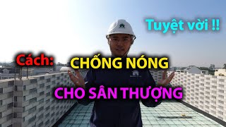 Top 13 cách làm giảm nóng sân thượng mới nhất năm 2022