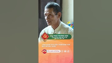 LÀNG NGHỀ HOA GIẤY TRĂM NĂM TUỔI RỰC RỠ SẮC XUÂN