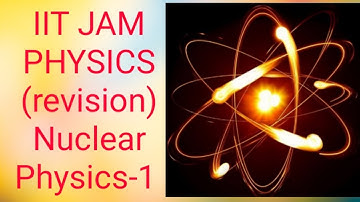 IIT JAM PHYSICS revision Nuclear physics , Radioactivity, half life time