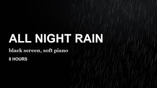 All Night Black Screen 🌙 Soft Rain & Piano, 8 Hours from Bedtime to Morning screenshot 4