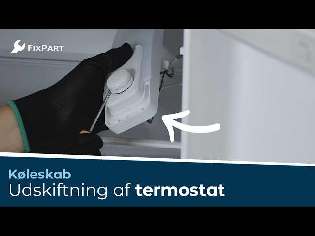Hvordan udskifter du dit køleskabs termostat? - FixPart