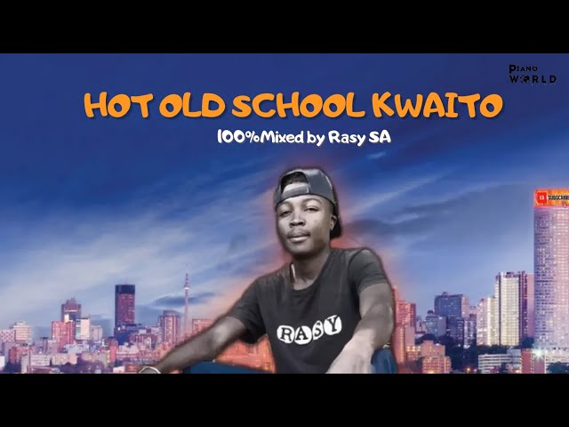 Old School Kwaito Mix Vol. 1 100%Mixed by Rasy SA (@pianoworld20s ) class=