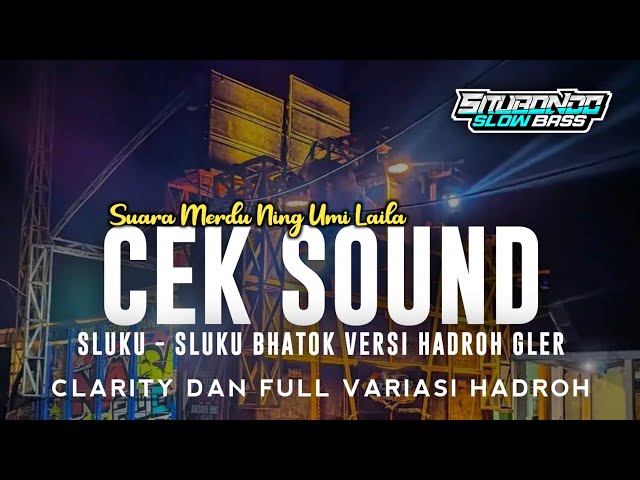 Cek Sound Hadroh Sluku Sluku Bhatok Ning Umi Laila • Situbondo Slow Bass class=