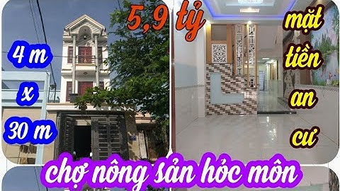 BÁN NHÀ HÓC MÔN MẶT TIỀN KINH DOANH BUÔN BÁN , AN CƯ LẬP NGIỆP CHỢ NÔNG SẢN HÓC MÔN,