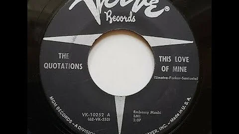 The Quotations - This Love Of Mine 1962