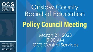BOE Policy Council Meeting - March 21, 2023 - 9:00 AM