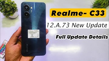 Realme C33 A.73 March 2023 Software Update | Realme C33 A.73 System Update New Features