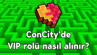 ConCity'de VIP rolu nasıl alınır?