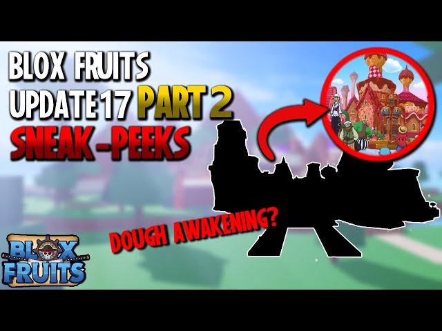 All Update 17 Part 3 Information & Sneak Peeks! - Blox Fruits