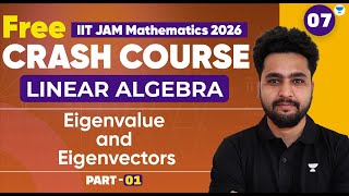 IIT JAM 2026 Crash Course | Linear Algebra | Eigenvalue & Eigenvectors - 01 | Unacademy
