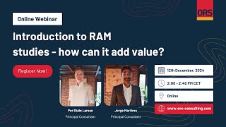Introduction to RAM studies - how can it add value?