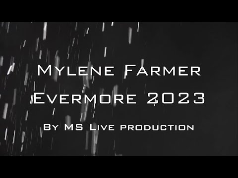 Mylene Farmer - Evermore 2023 au Stade de France ( Concept Live )