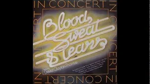 Blood, Sweat and Tears feat. David Clayton-Thomas - Mean Ole World [Live]