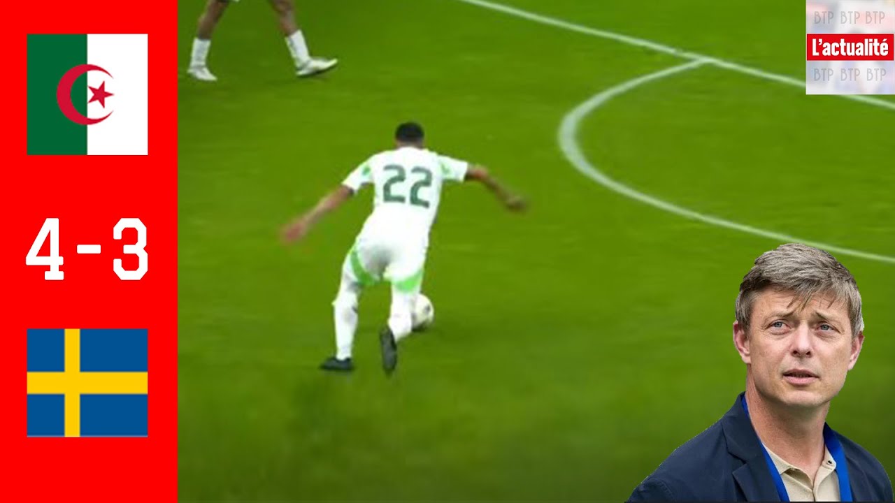 Match Algérie-Suède , Quel but de Ismaël bennacer