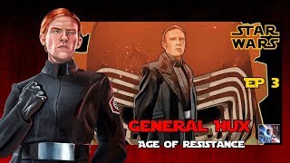 General Hux กับอดีตสุดดำมืด สู่การเป็นนายพลแห่งปฐมภาคี (Age of Resistance EP 3) [Star Force]