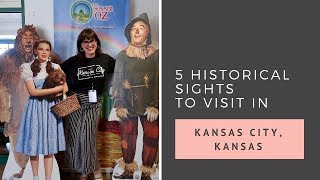 5 Historical Sights to Visit in Kansas City, Kansas
