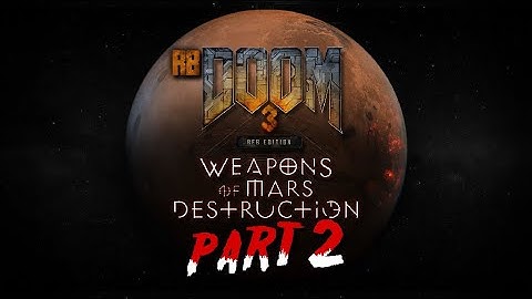 RBDoom 3 BFG walkthrough with Weapons of Mars Destruction [PART 2]