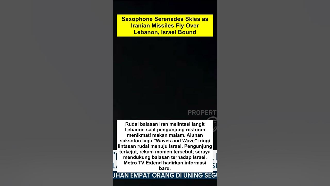 Saxophone Serenades Skies as Iranian Missiles Fly Over Lebanon, Israel Bound
