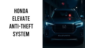 Honda Elevate Anti Theft System