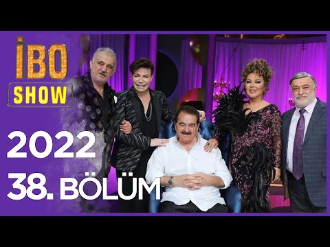 İbo Show 2022 38. Bölüm (Konuklar:  Safiye Soyman & Faik Öztürk & Fatih Ürek & Kahtalı Mıçe )