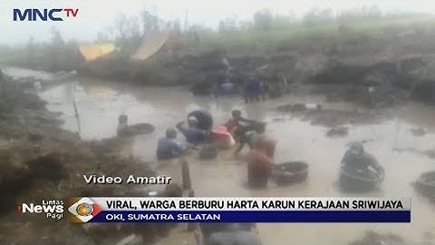 VIRAL! Warga Sumsel Berburu Harta Karun yang Diduga Peninggalan Kerajaan Sriwijaya - LIP 10/10
