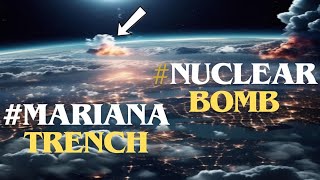 What would happen if you detonated a nuclear bomb in the Mariana Trench? #MarianaTrench #NuclearBomb