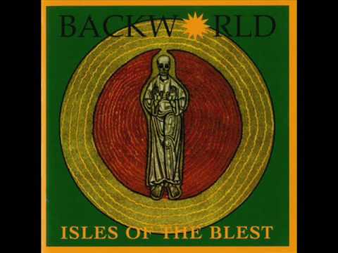 Backworld — Backworld - Leaving The Isles Of The Blest