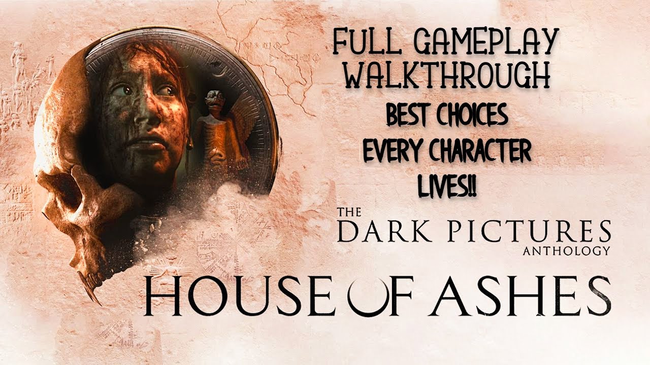 HOUSE OF ASHES Full Game ( BEST CHOICES Best Ending Everyone Lives ) The Dark Pictures