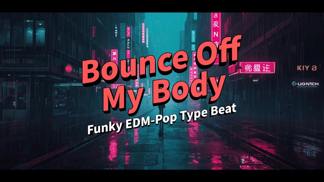 (FREE) Bounce Off My Body - Slick EDM-Pop Dance Instrumental | Club Energy • Minimal • Bass-Driven