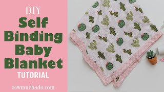 How to Make a Self Binding Baby Blanket