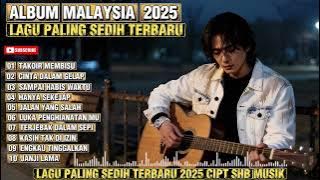 Album Lagu Slow Rock Malaysia Terbaru 2025 | Menyentuh Hati Sampai Menangis 😭