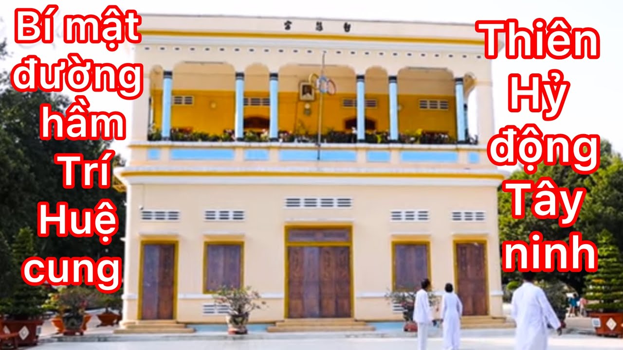 Bí ẩn Đường hầm trí Huệ cung thiên hỷ động | Cao đài tòa thánh Tây Ninh Vùng đất thánh